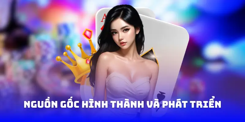 Nguồn gốc hình thành và phát triển
